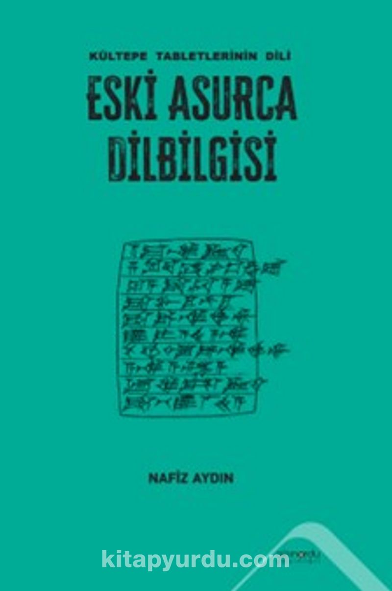 Eski Asurca Dilbilgisi Kültepe Tabletlerinin Dili