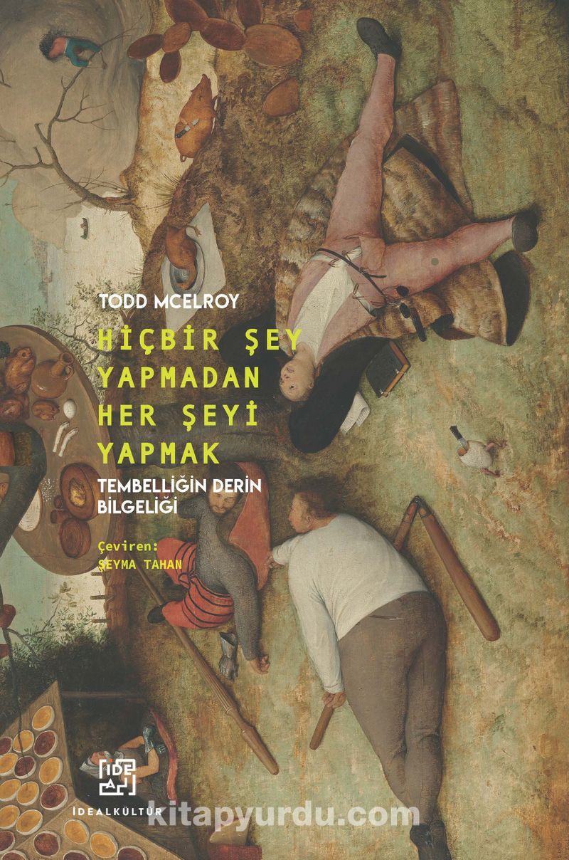 Hiçbir Şey Yapmadan Her Şeyi Yapmak