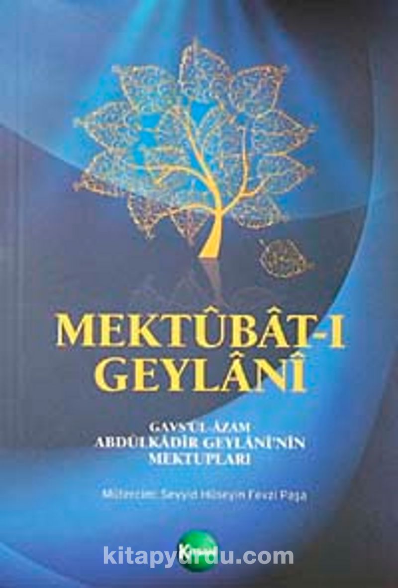 Mektubat-ı Geylani  Gavsül-Azam Abdülkadir Geylaninin Mektupları
