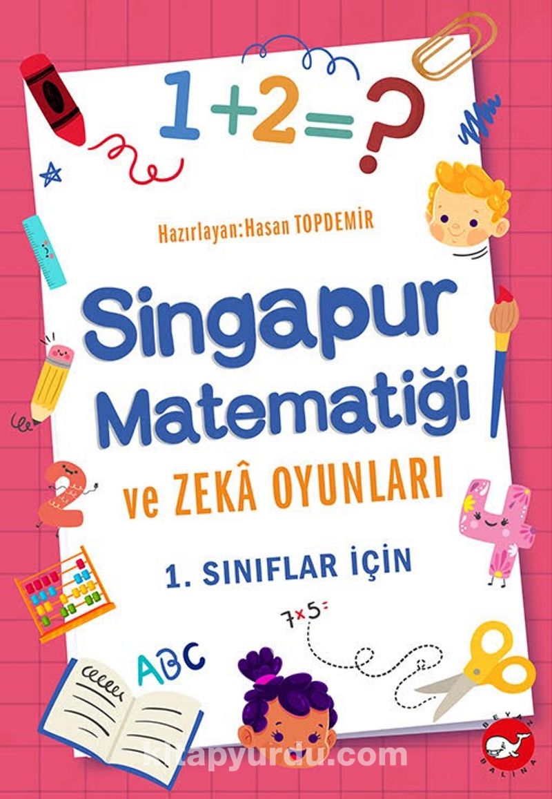 Singapur Matematiği ve Zeka Oyunları 1. Sınıflar İçin
