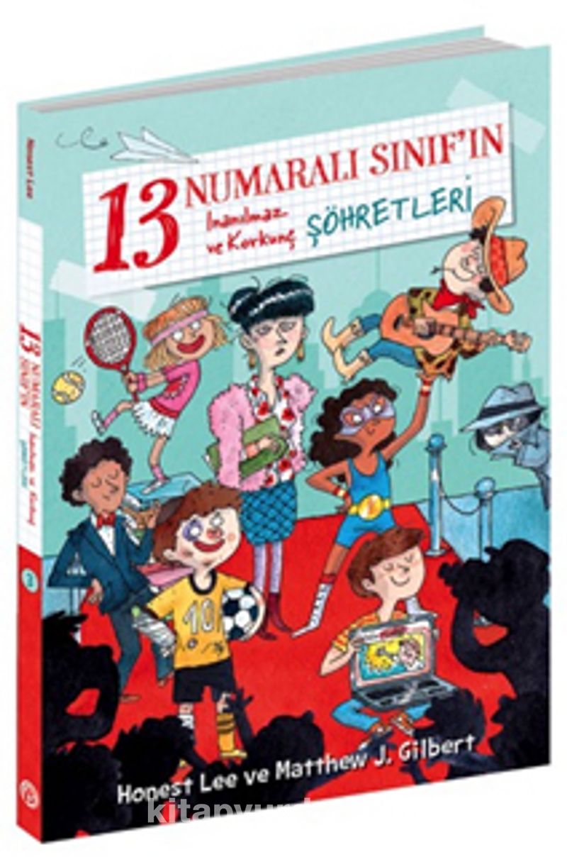 13 Numaralı Sınıf’ın İnanılmaz ve Korkunç Şöhretleri