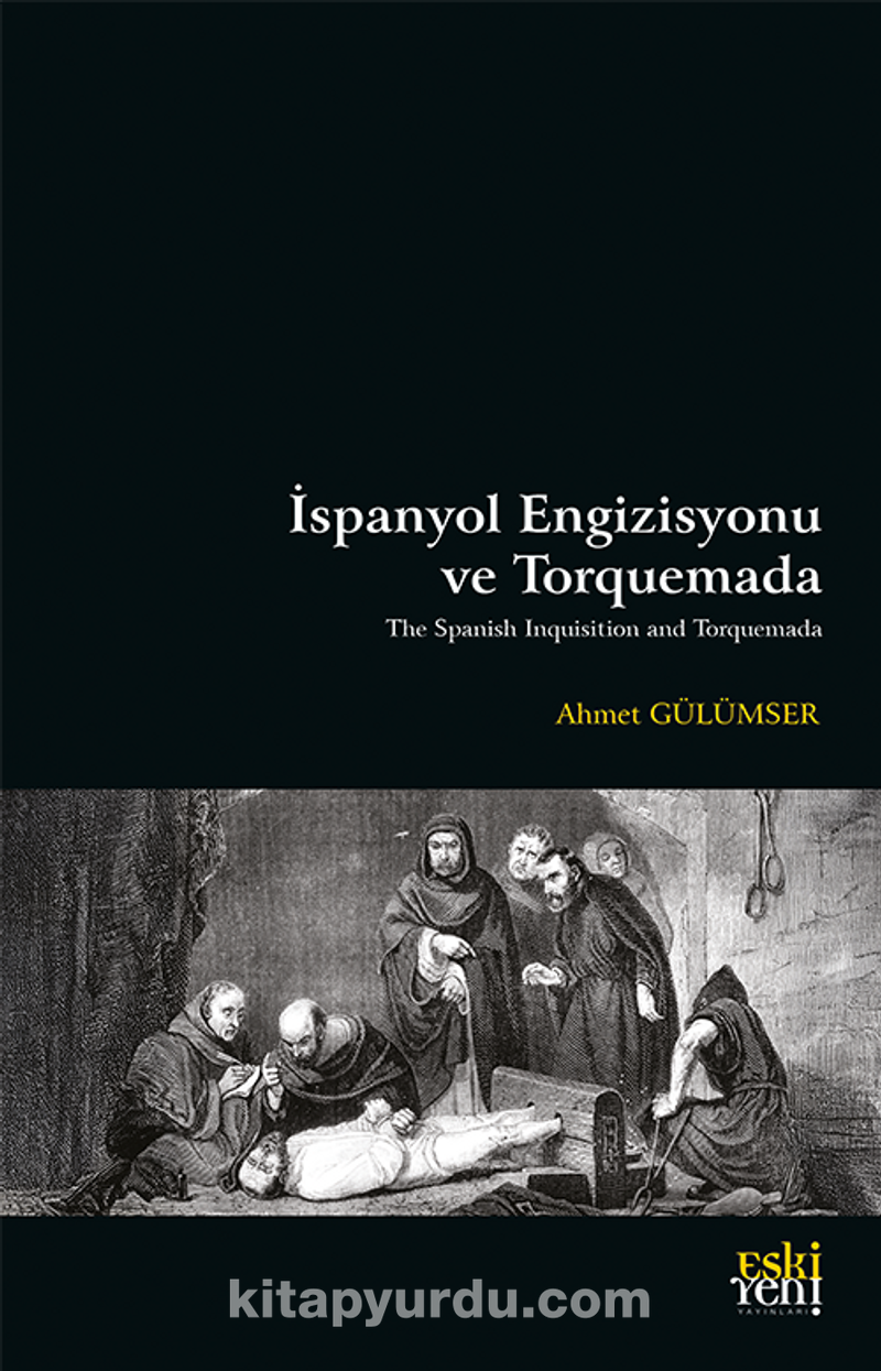 İspanyol Engizisyonu ve Torquemada