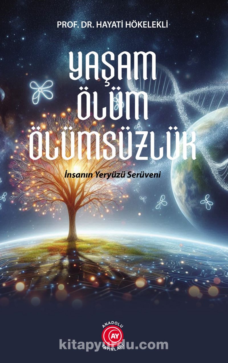 Yaşam Ölüm Ölümsüzlük