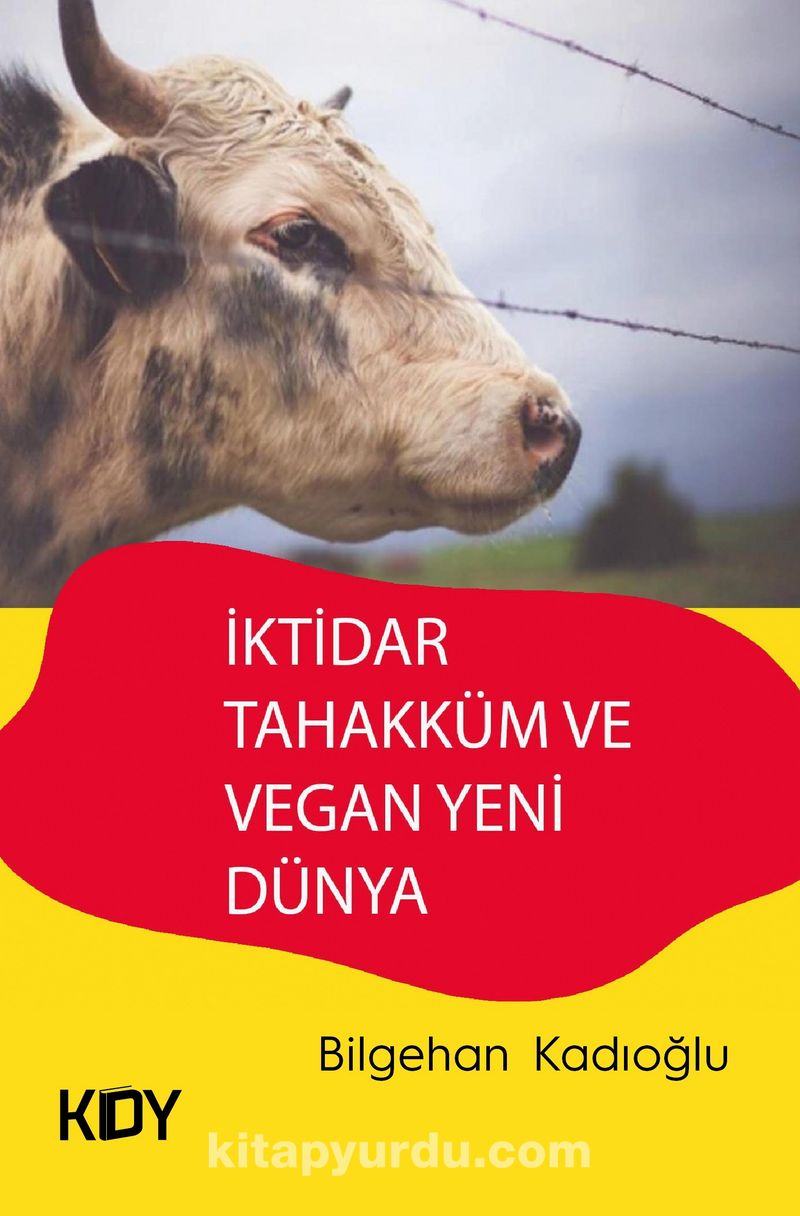 İktidar Tahakküm ve Vegan Yeni Dünya