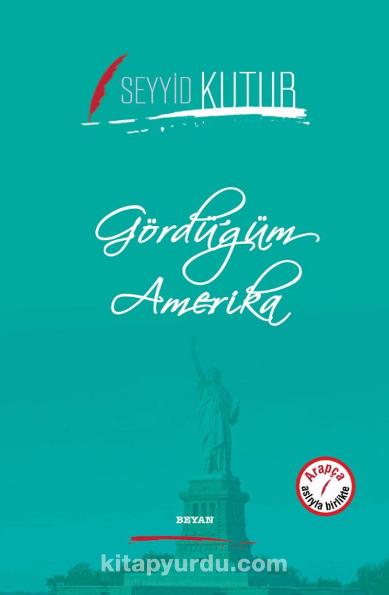 Gördüğüm Amerika (İki Dil Bir Kitap - Arapça-Türkçe)