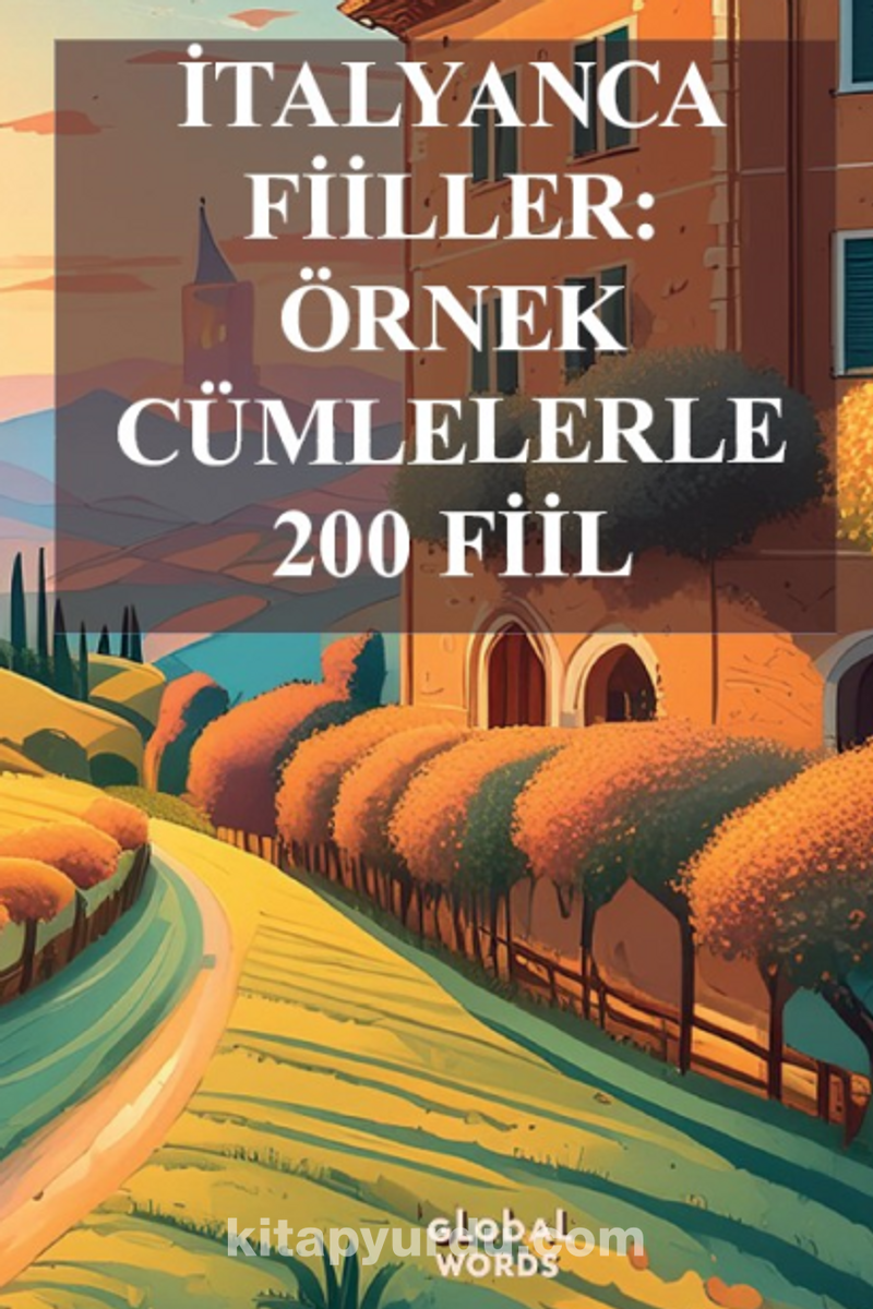 İtalyanca Fiiller Örnek Cümlelerle 200 Fiil