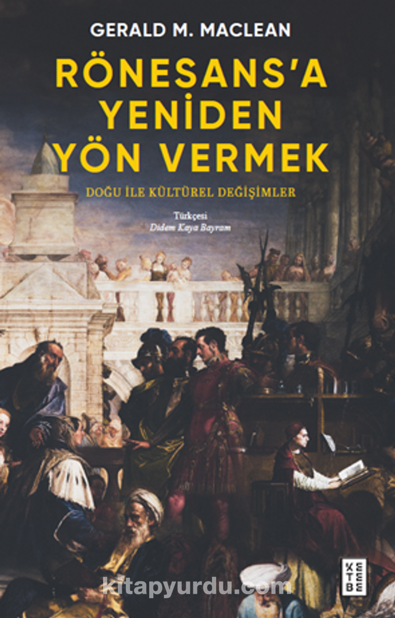 Rönesans’a Yeniden Yön Vermek / Doğu ile Kültürel Değişimler