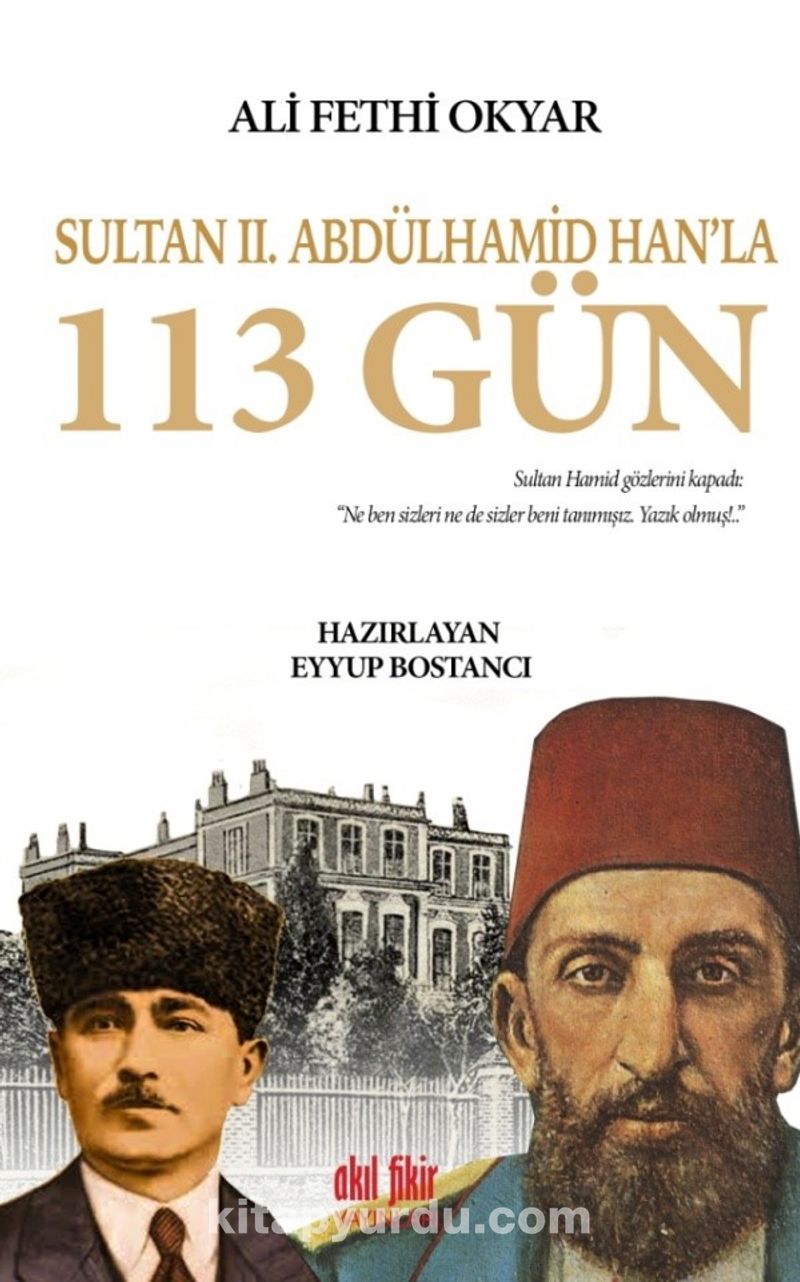 Sultan II. Abdülhamid Han’la 113 Gün