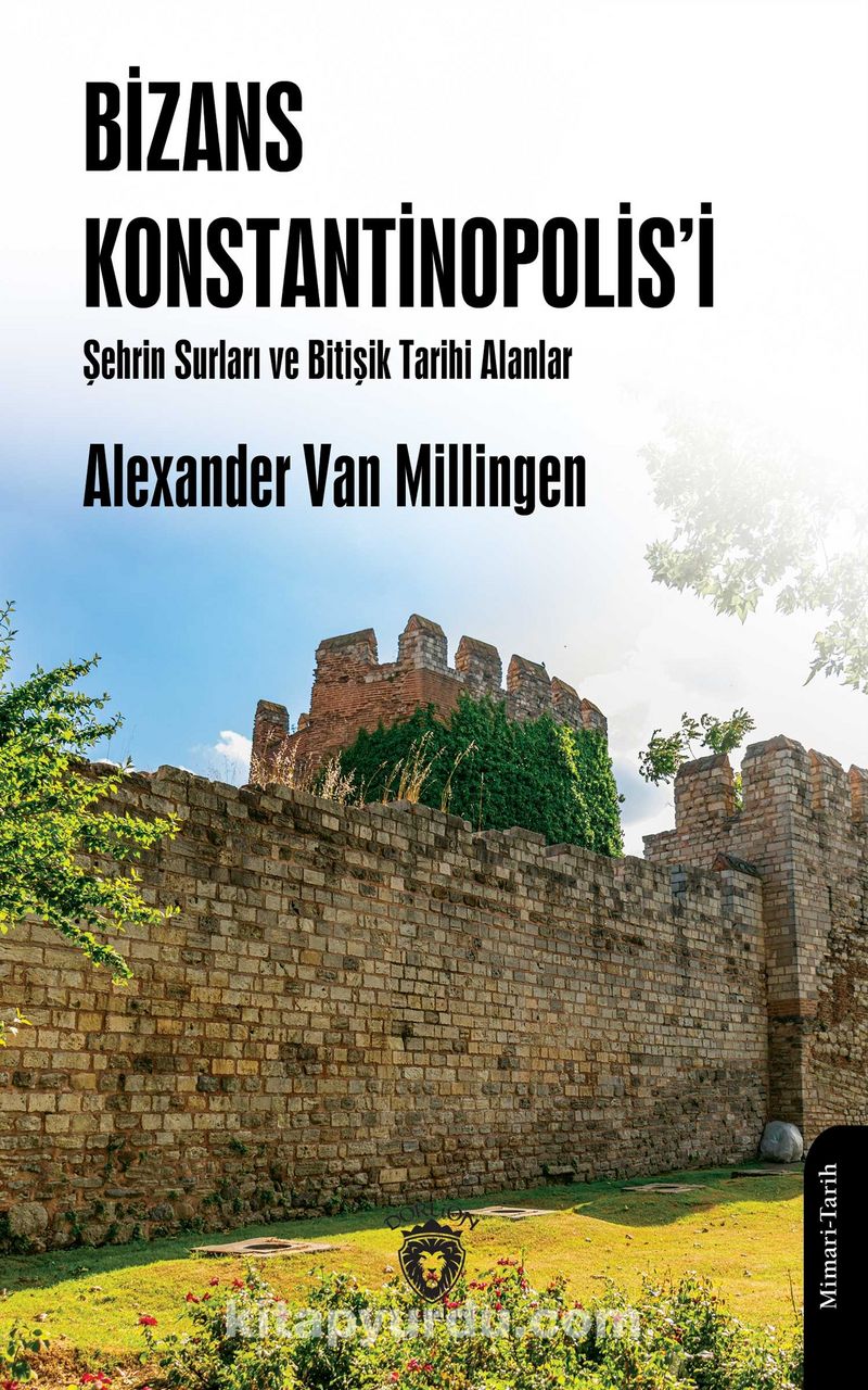 Bizans Konstantinopolis’i Şehrin Surları ve Bitişik Tarihi Alanlar