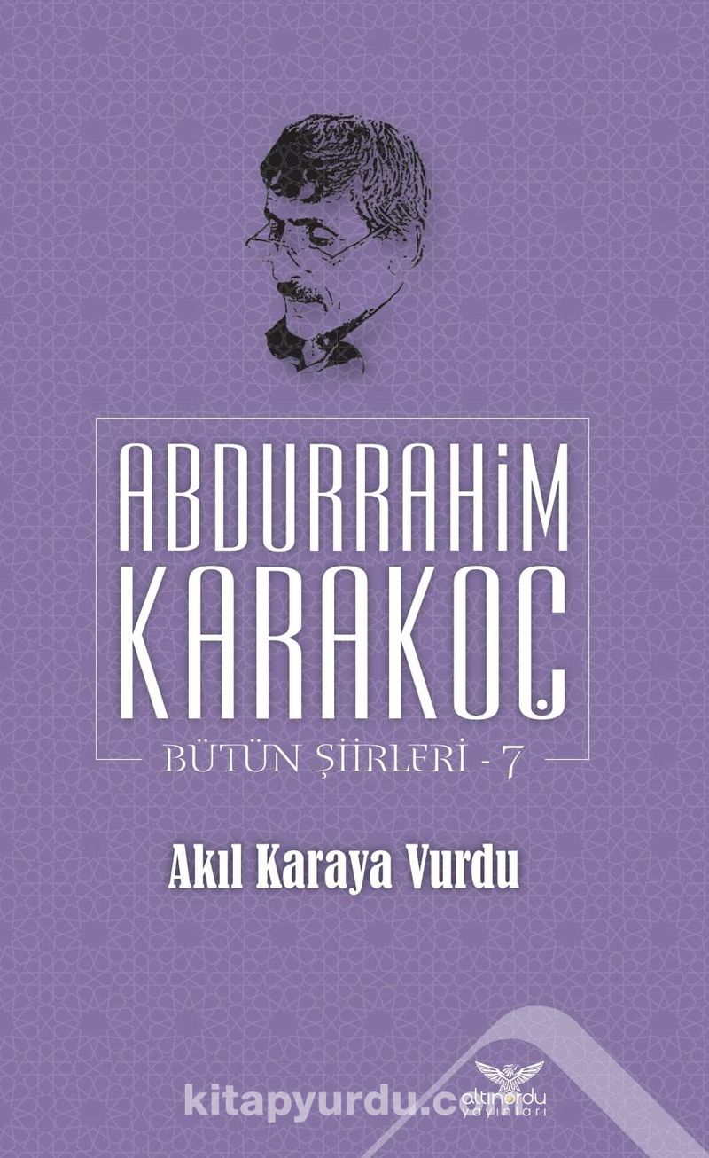 Akıl Karaya Vurdu / Bütün Şiirleri 7