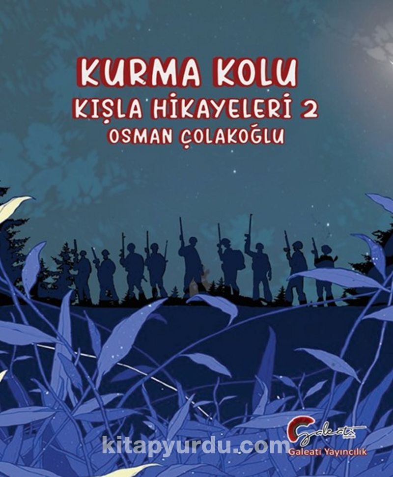 Kurma Kolu Kışla Hikayeleri 2