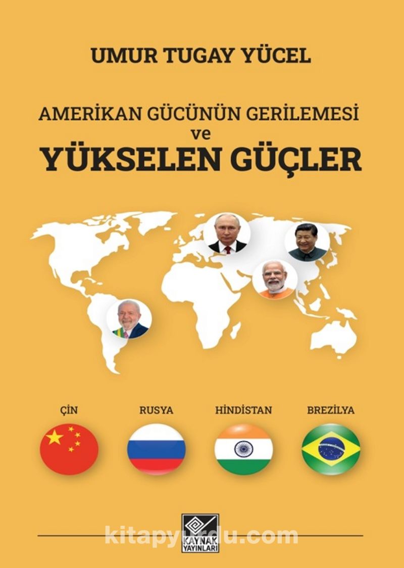 Amerikan Gücünün Gerilemesi ve Yükselen Güçler  (Çin-Rusya-Hindistan-Brezilya)