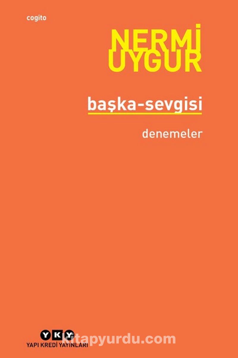 Başka-Sevgisi / Bütün Yapıtlarına Doğru