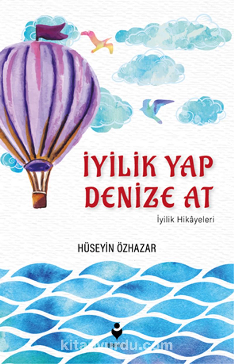 İyilik Yap Denize At