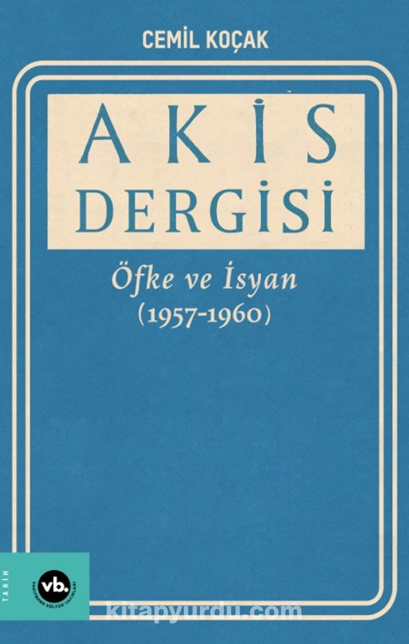 Akis Dergisi: Öfke ve İsyan (1957-1960)
