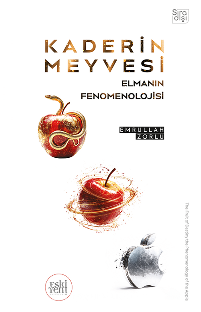 Kaderin Meyvesi Elmanın Fenomenolojisi