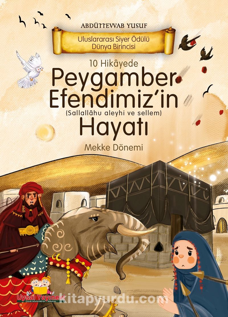 10 Hikayede Peygamber Efendimiz’in (s.a.v) Hayatı Mekke Dönemi