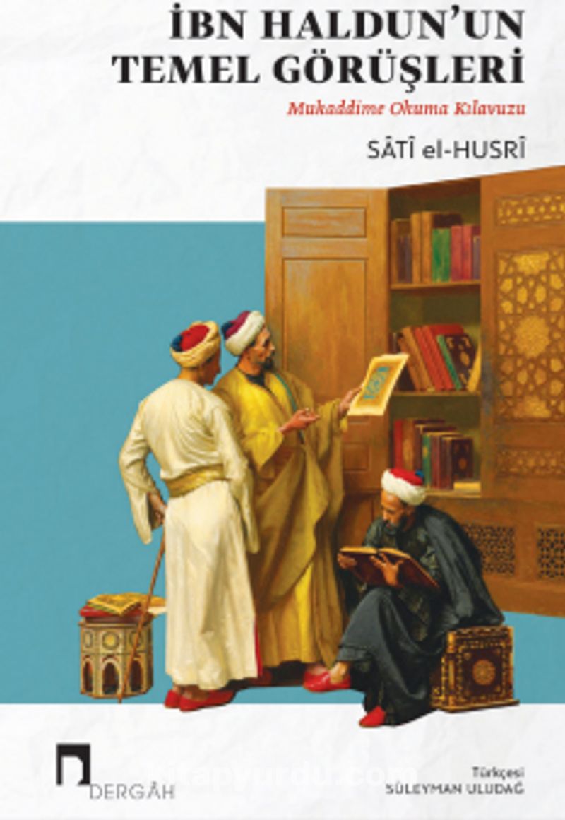 İbn Haldun'un Temel Görüşleri