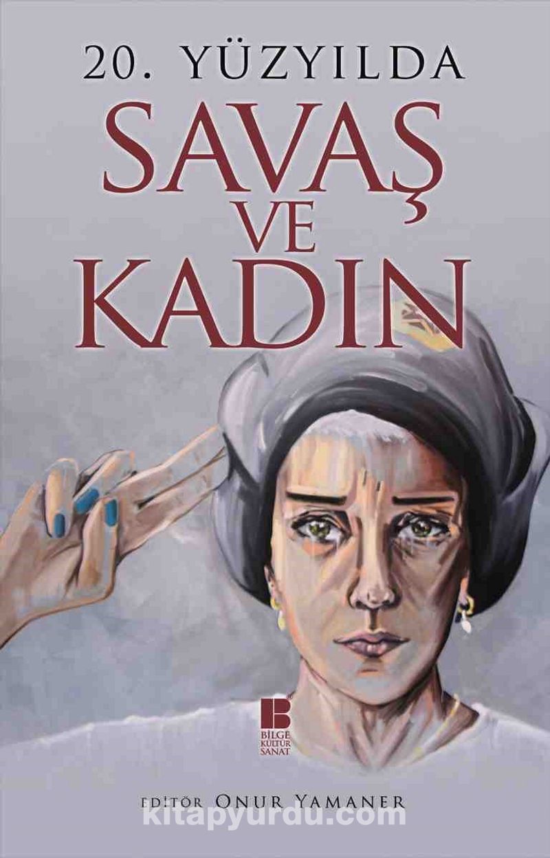 20. Yüzyılda  Savaş ve Kadın