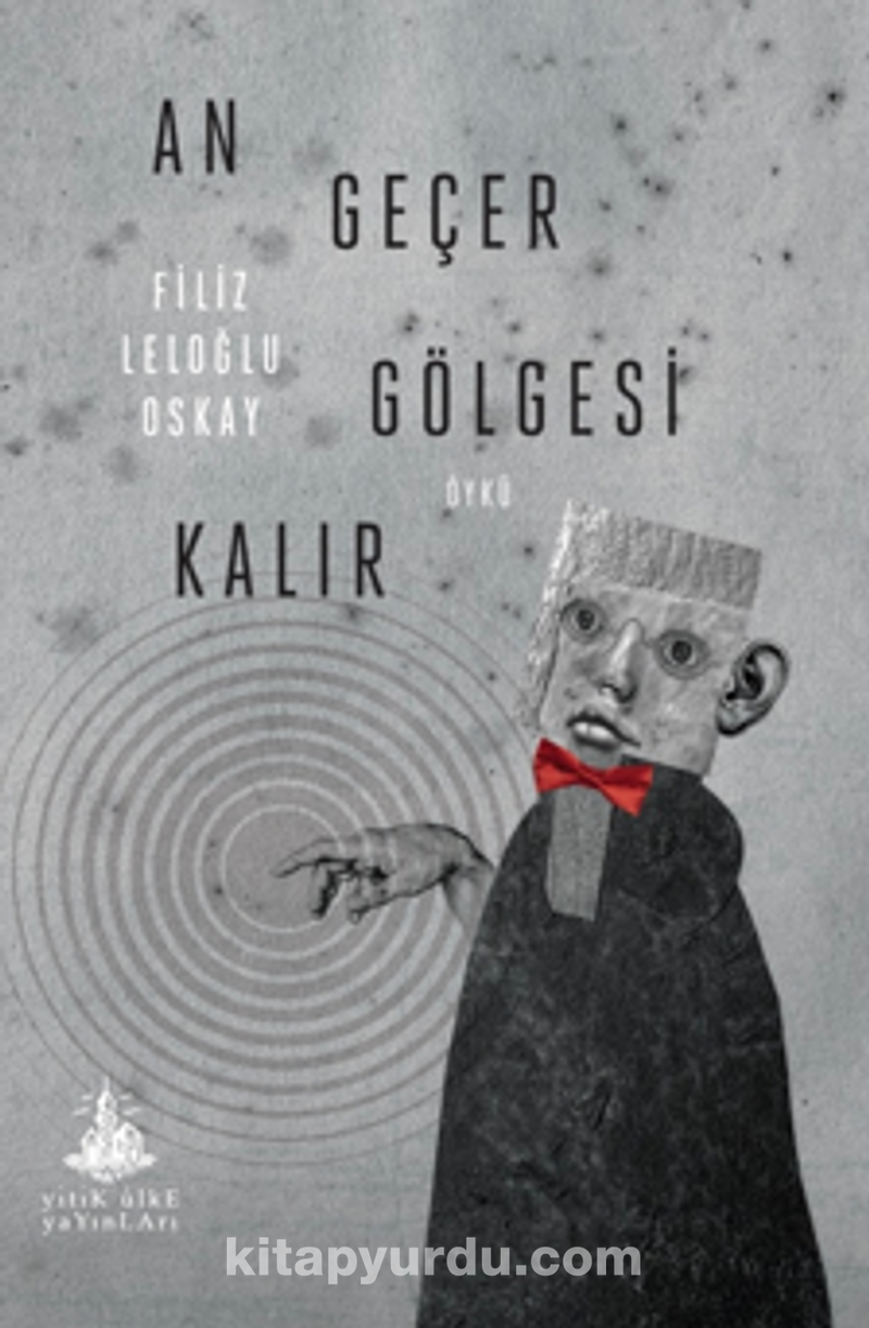 An Geçer Gölgesi Kalır