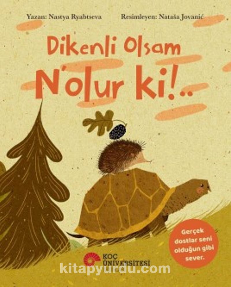 Dikenli Olsam N’olur Ki!..