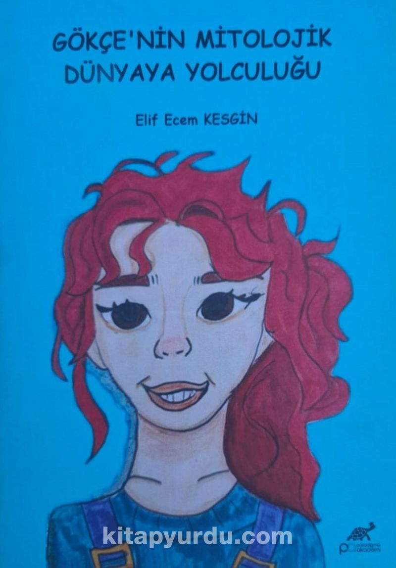 Gökçe’nin Mitolojik Dünyaya Yolculuğu