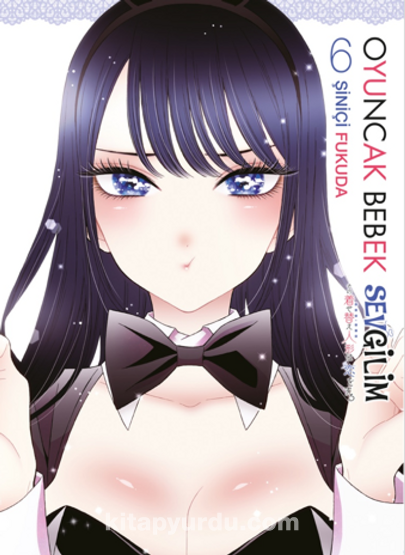 Oyuncak Bebek Sevgilim 6. Cilt