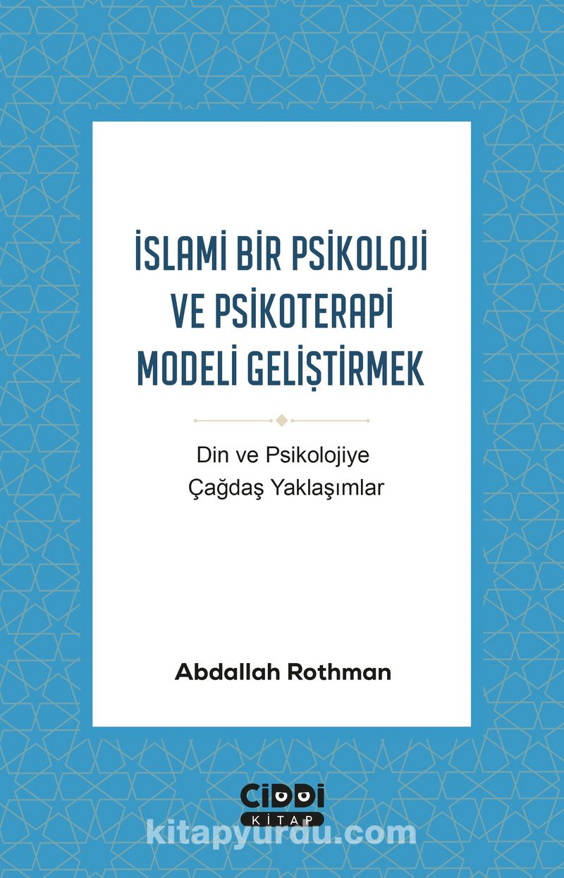 İslami Bir Psikoloji ve Psikoterapi Modeli Geliştirmek