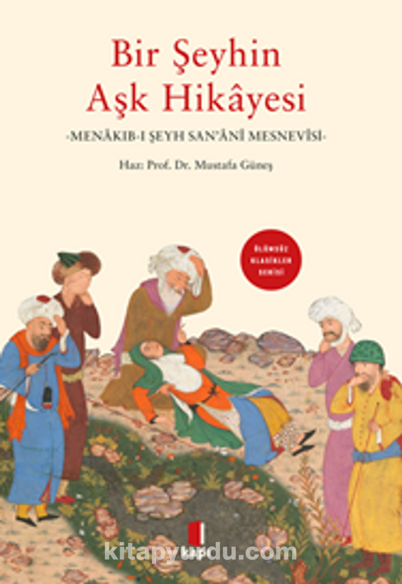 Bir Şeyhin Aşk Hikayesi Menakıb-I Şeyh San’anî