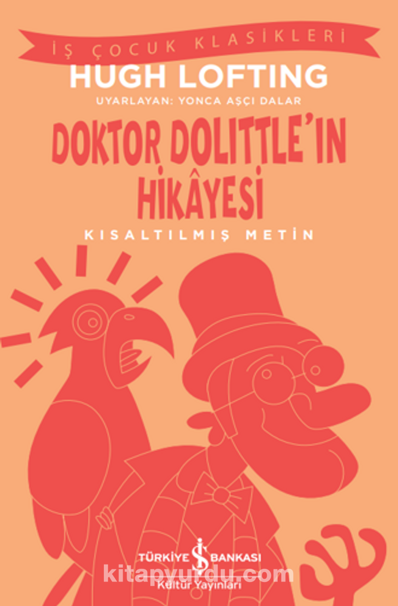Doktor Dolittle’in Hikayesi (Kısaltılmış Metin)