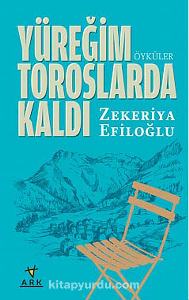 Yüreğim Toroslarda Kaldı
