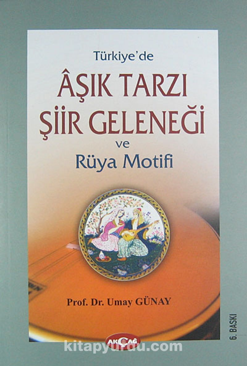 Türkiye'de Aşık Tarzı Şiir Geleneği ve Rüya Motifi