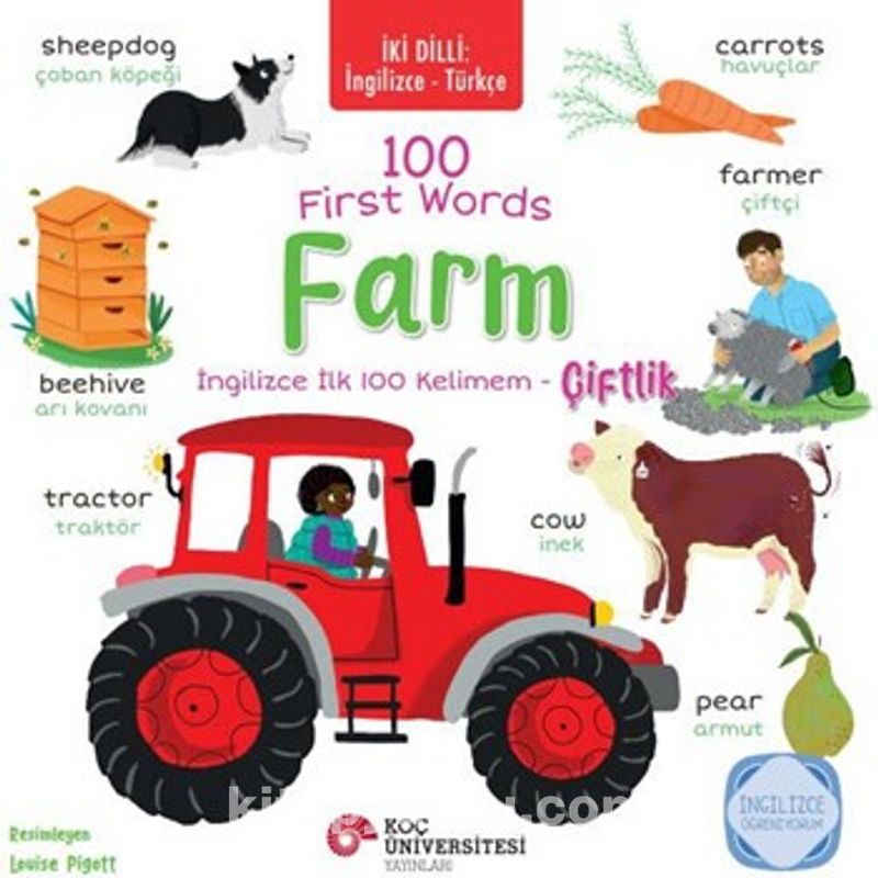 İki Dilli: İngilizce-Türkçe 100 Fırst Words – Farm / İngilizce İlk 100 Kelimem – Çiftlik İngilizce Öğreniyorum
