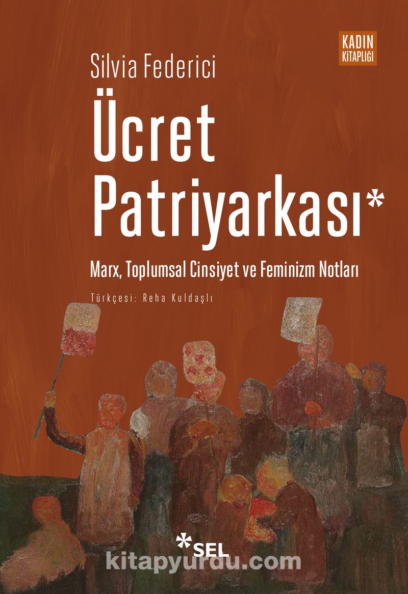 Ücret Patriyarkası - Marx, Toplumsal Cinsiyet ve Feminizm Notları