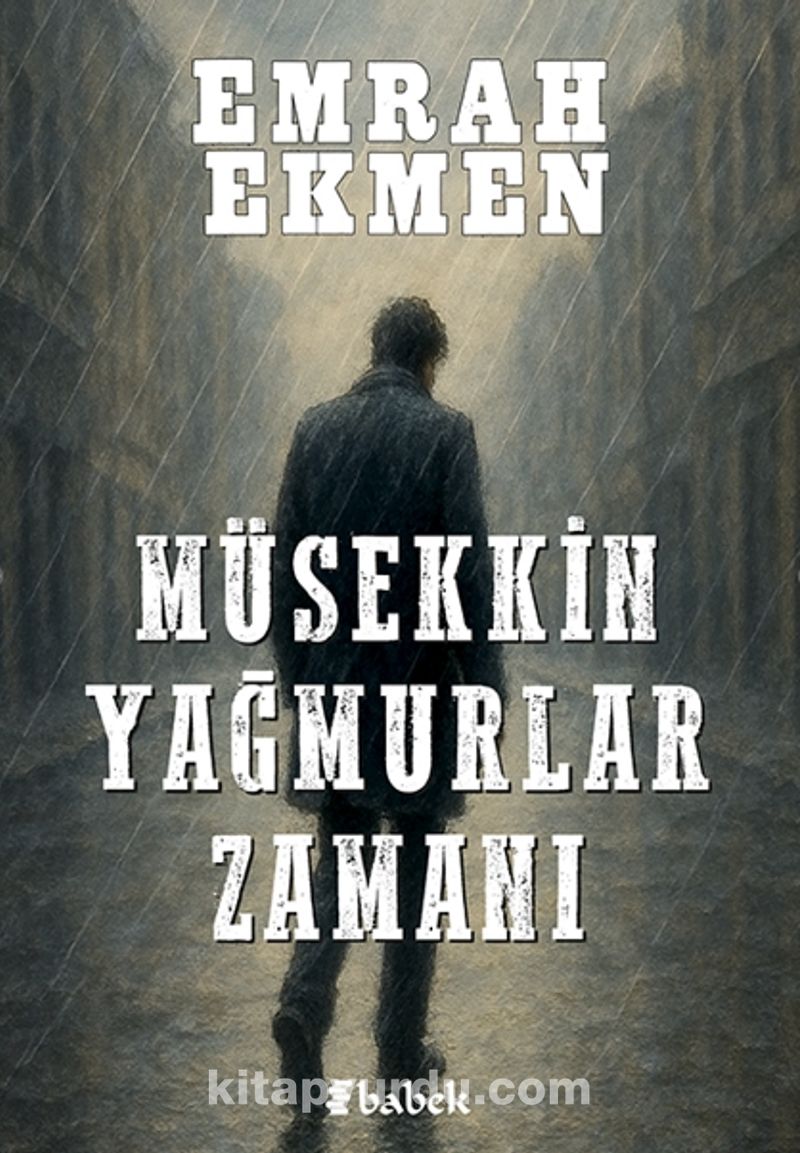Müsekkin Yağmurlar Zamanı