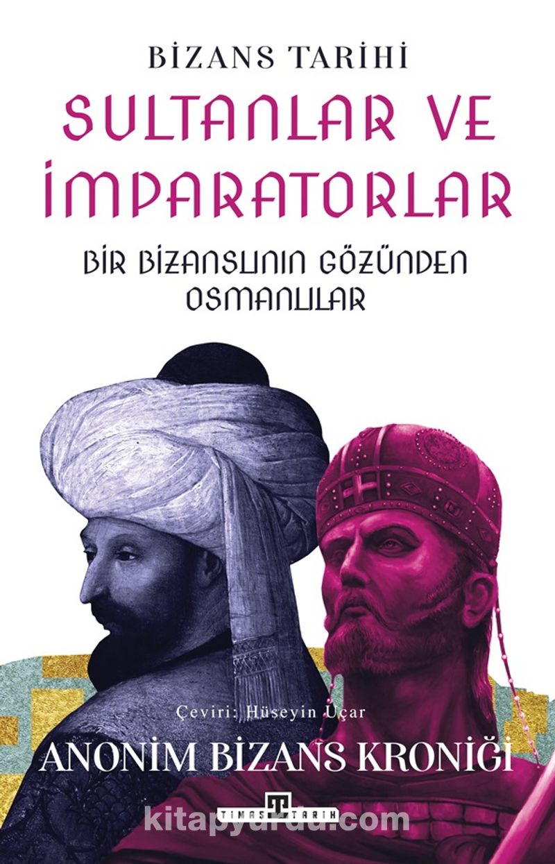 Sultanlar ve İmparatorlar: Bir Bizanslının Gözünden Osmanlılar