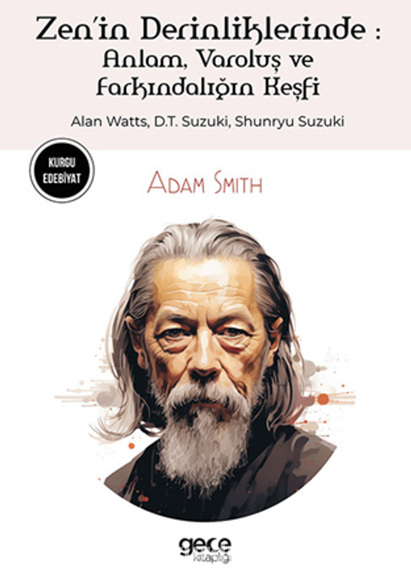 Zenin Derinliklerinde / Anlam, Varoluş ve Farkındalığın Keşfi