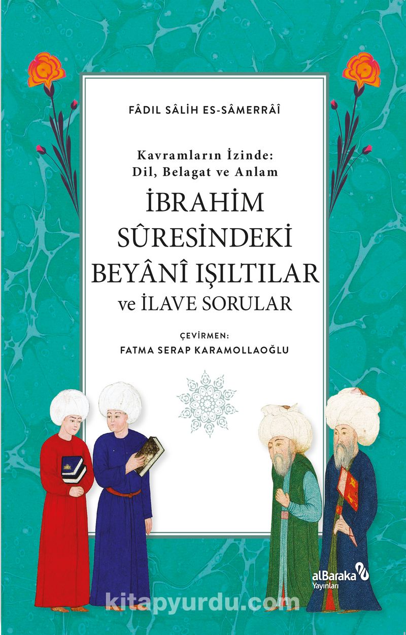 İbrahim Suresindeki Beyani Işıltılar ve İlave Sorular