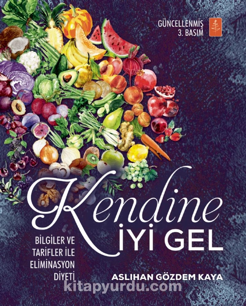 Kendine İyi Gel:Bilgiler ve Tarifler ile Eliminasyon Diyeti