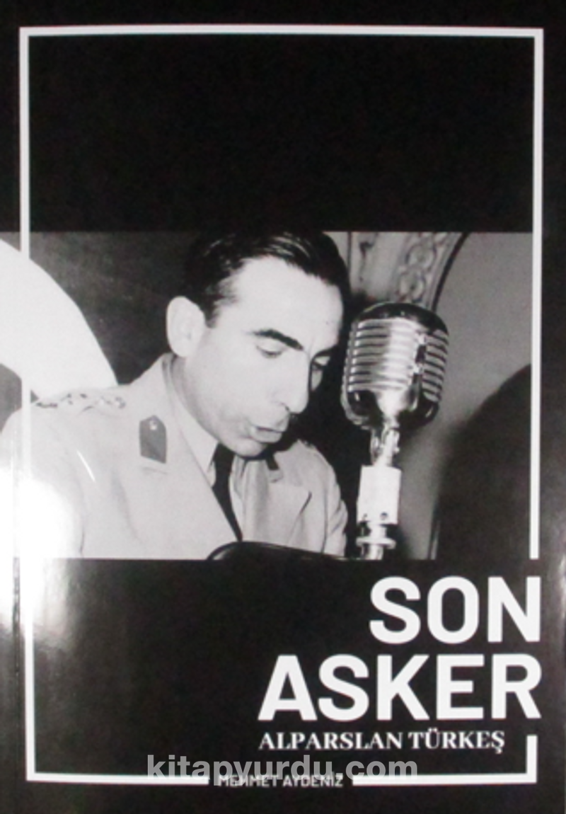 Son Asker Alparslan Türkeş