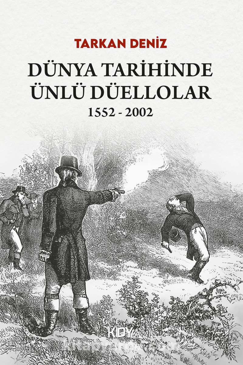 Dünya Tarihinde Ünlü Düellolar 1552-2002