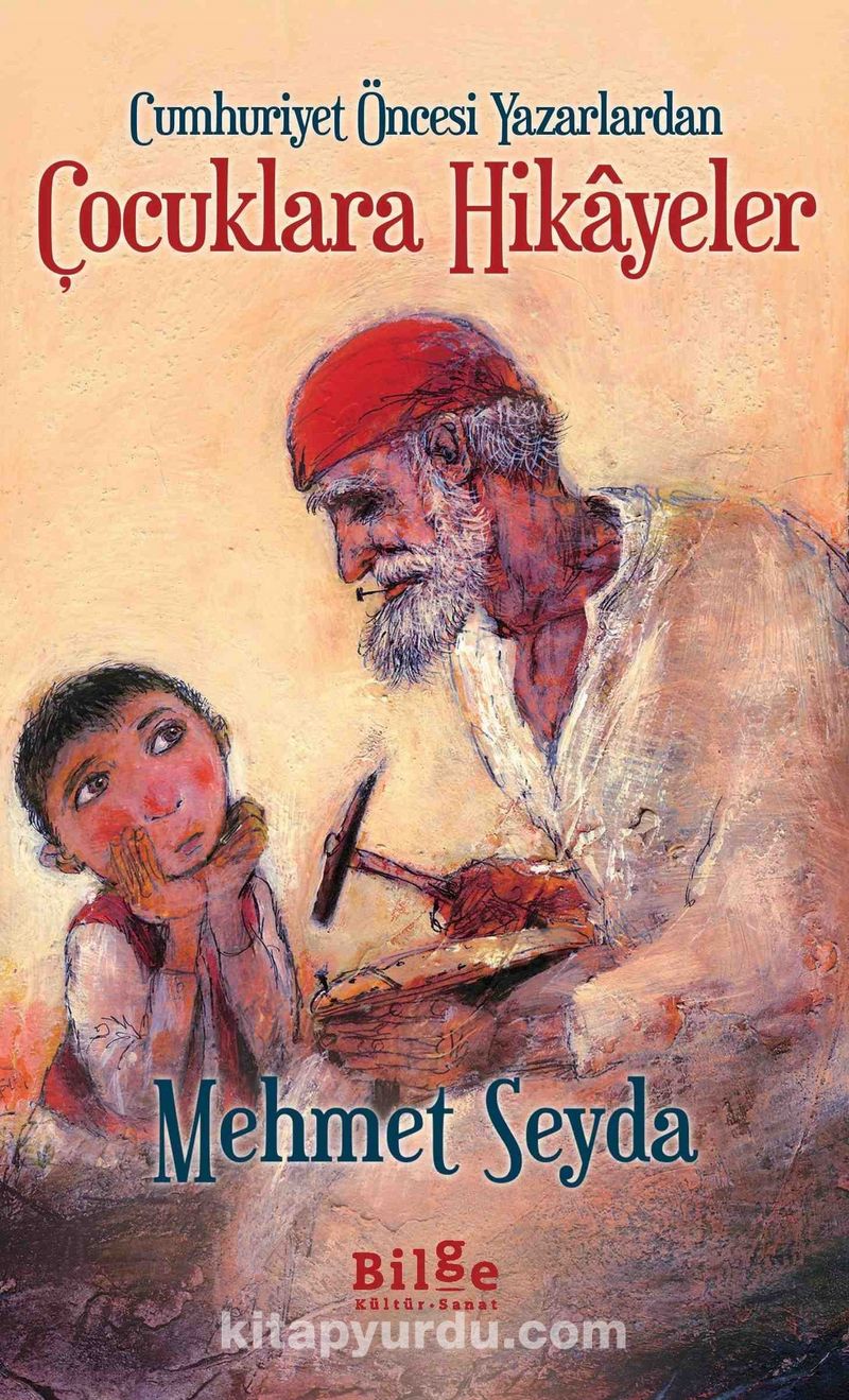 Cumhuriyet Öncesi Yazarlardan Çocuklara Hikayeler