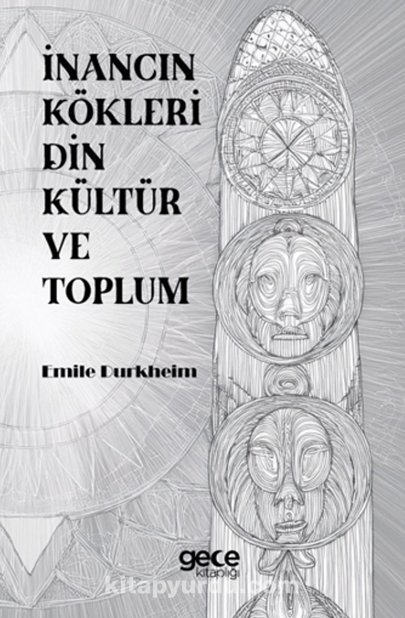 İnancın Kökleri Din Kültür ve Toplum