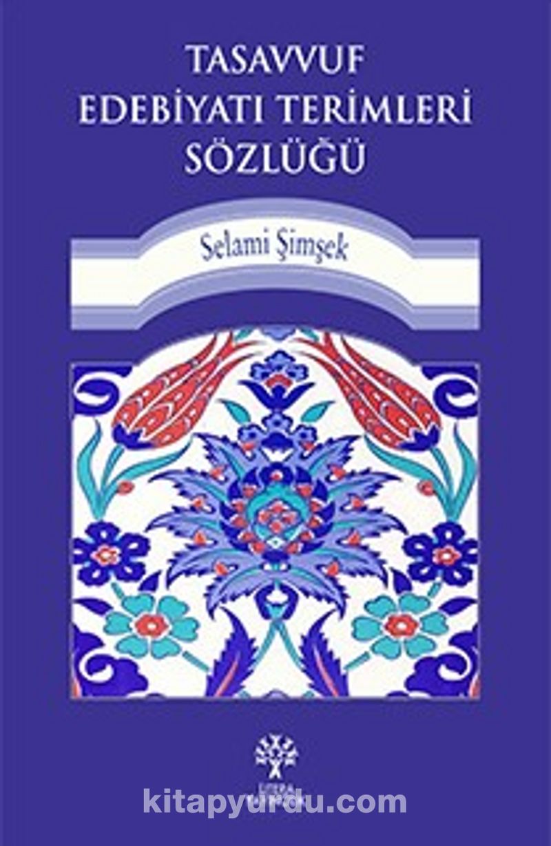 Tasavvuf Edebiyatı Terimleri Sözlüğü