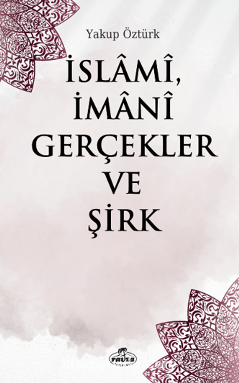 İslami, İmani Gerçekler ve Şirk