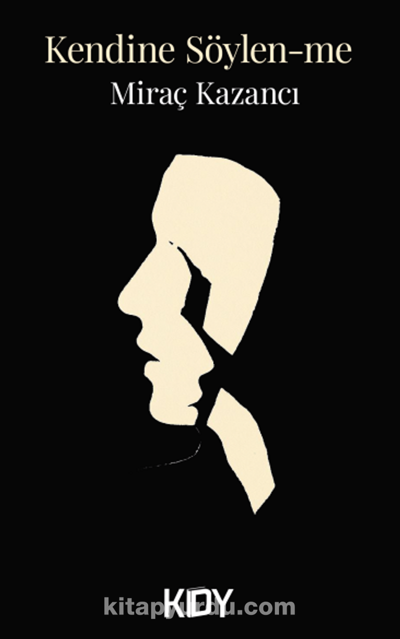 Kendine söylen-me!