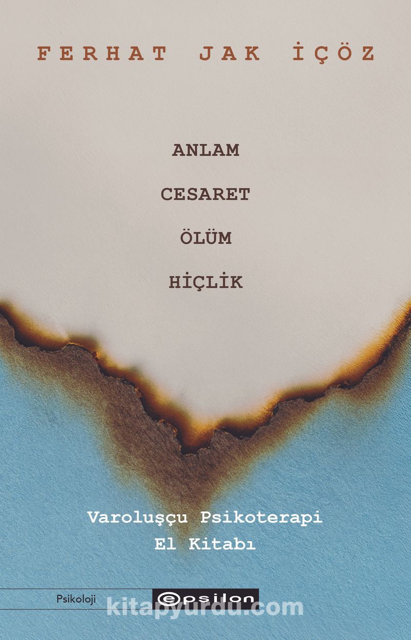 Anlam, Cesaret, Ölüm, Hiçlik