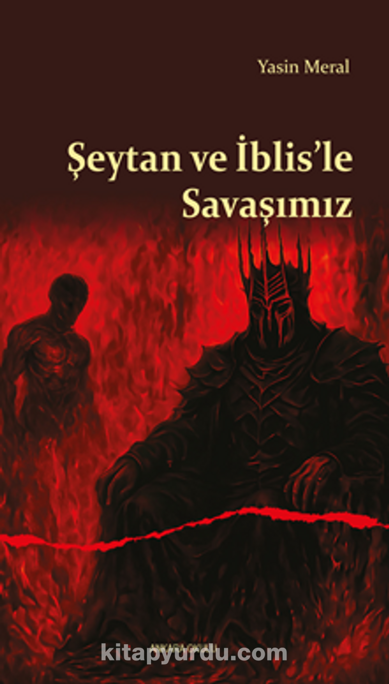 Şeytan ve İblis’le Savaşımız