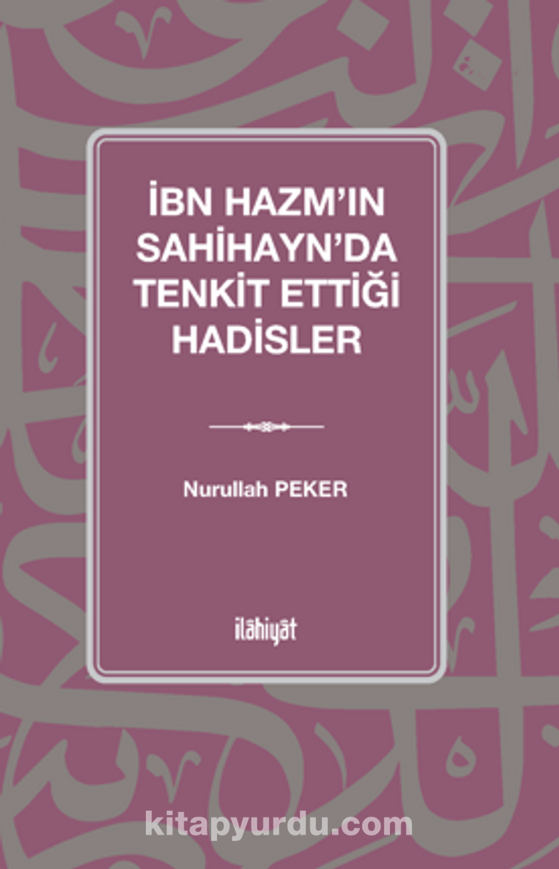İbn Hazm'ın Sahihayn'da Tenkit Ettiği Hadisler