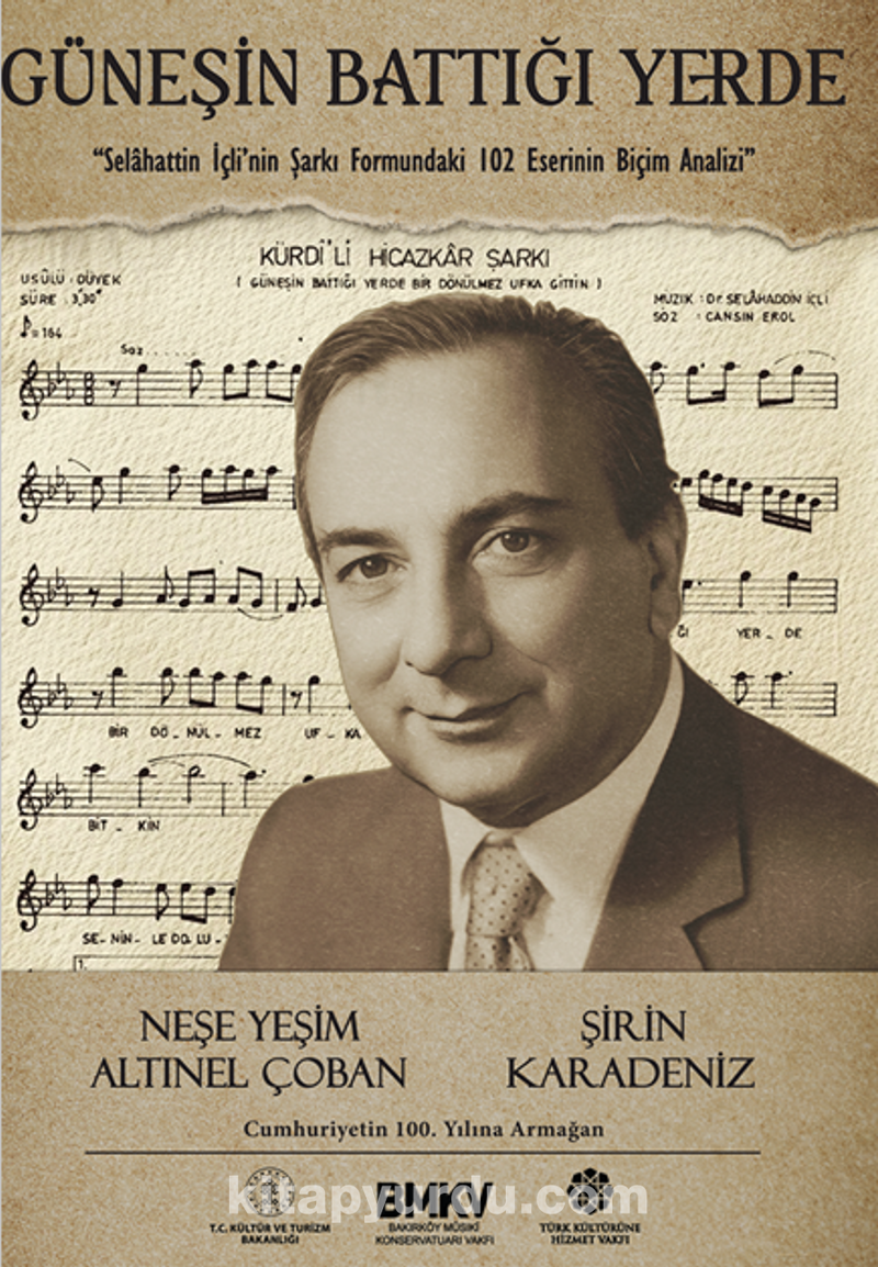 Güneşin Battığı Yerde  - Selahattin İçli'nin Şarkı Formundaki 102 Eserinin Biçim Analizi